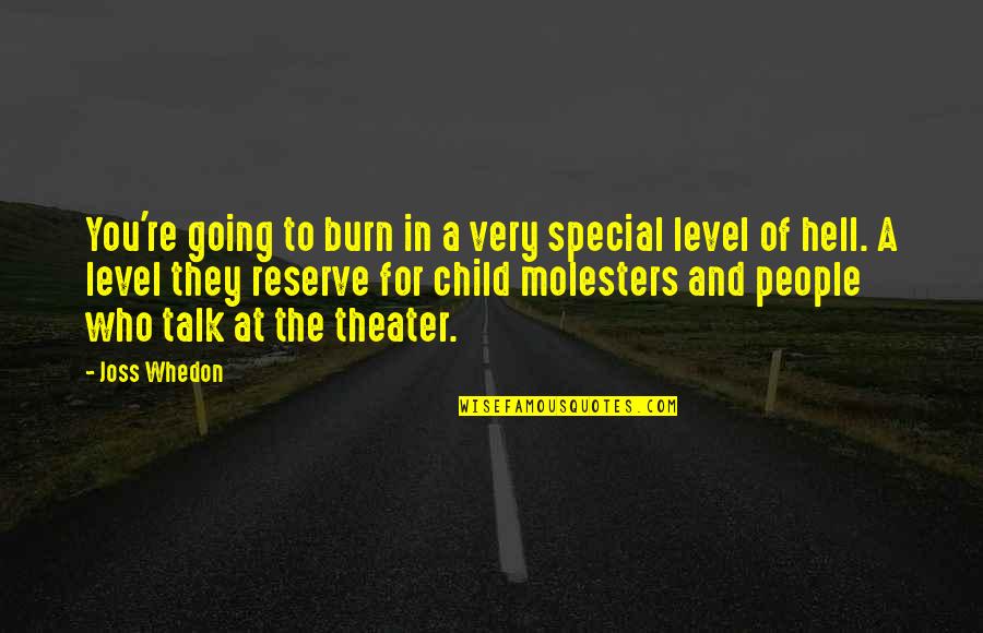 Monty Python Tim The Enchanter Quotes By Joss Whedon: You're going to burn in a very special Monty Python Tim The Enchanter Quotes By Joss Whedon: You're going to burn in a very special