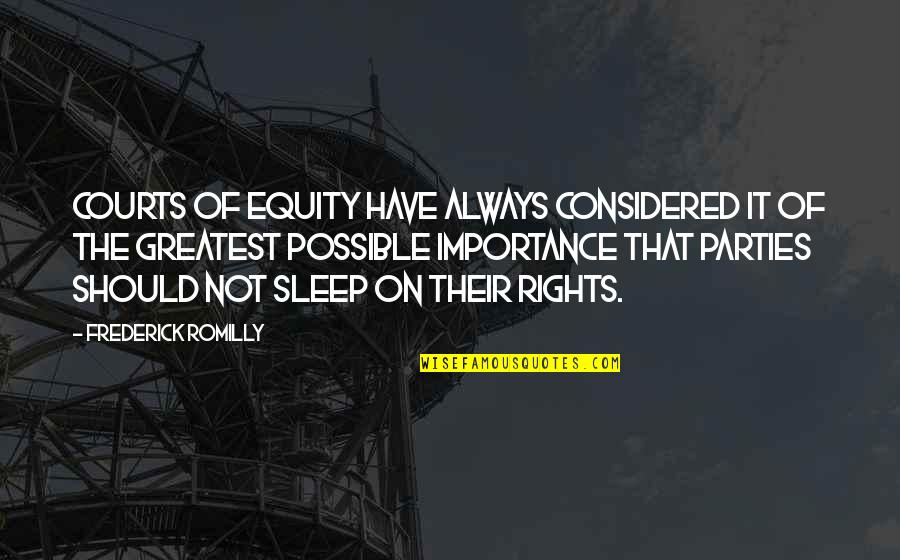 Monty Woolley Quotes By Frederick Romilly: Courts of equity have always considered it of