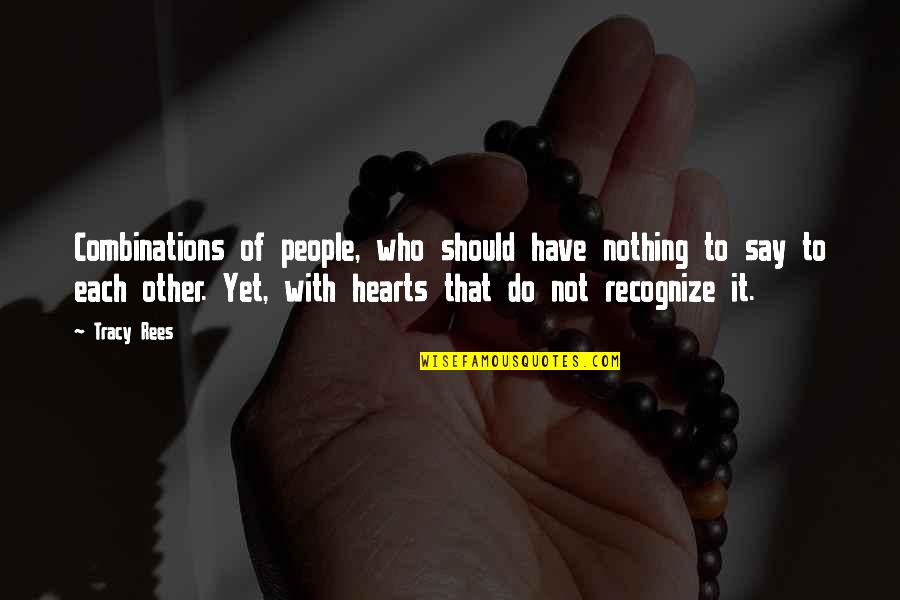 Mooc Quotes By Tracy Rees: Combinations of people, who should have nothing to Mooc Quotes By Tracy Rees: Combinations of people, who should have nothing to