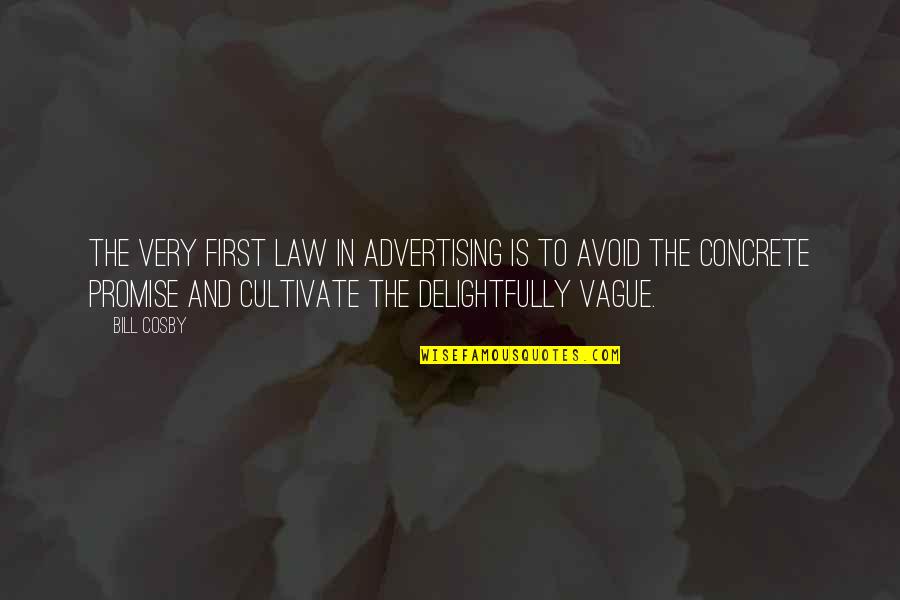 Mood Boost Quotes By Bill Cosby: The very first law in advertising is to