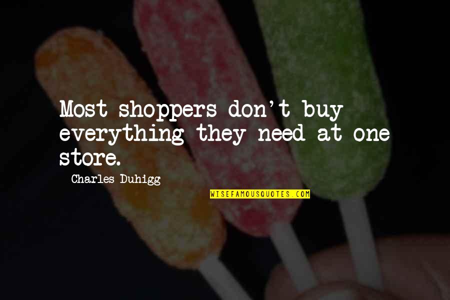 Mood Boost Quotes By Charles Duhigg: Most shoppers don't buy everything they need at