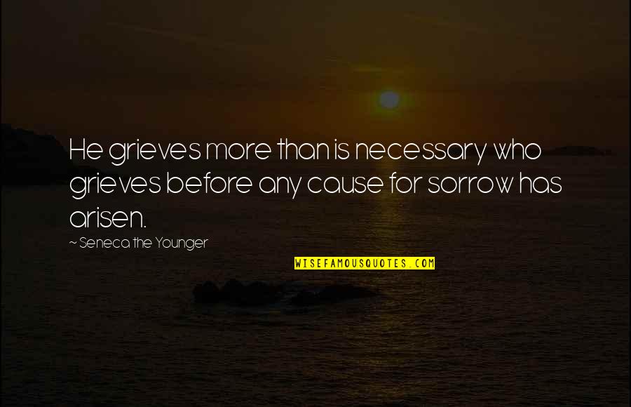 Mood Indigo Book Quotes By Seneca The Younger: He grieves more than is necessary who grieves Mood Indigo Book Quotes By Seneca The Younger: He grieves more than is necessary who grieves