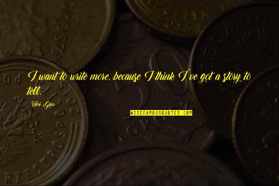 Mood Swings Quotes By Teri Garr: I want to write more, because I think