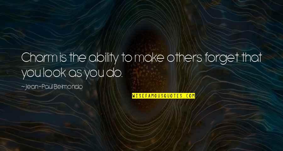Moodley Cleveland Quotes By Jean-Paul Belmondo: Charm is the ability to make others forget