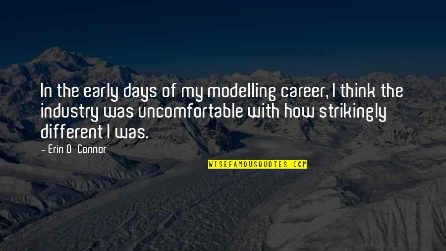 Mooie Voetbal Quotes By Erin O'Connor: In the early days of my modelling career,