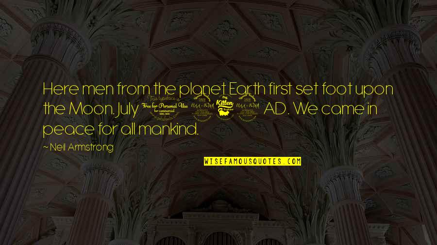 Moon Earth Quotes By Neil Armstrong: Here men from the planet Earth first set Moon Earth Quotes By Neil Armstrong: Here men from the planet Earth first set