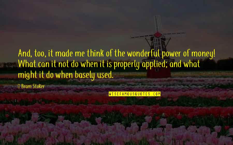 Moon Ga Young Quotes By Bram Stoker: And, too, it made me think of the Moon Ga Young Quotes By Bram Stoker: And, too, it made me think of the