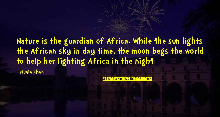 Moon In The Night Sky Quotes By Munia Khan: Nature is the guardian of Africa. While the