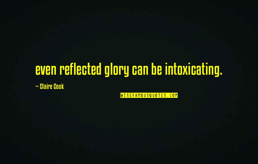 Moon Landing Hoax Quotes By Claire Cook: even reflected glory can be intoxicating. Moon Landing Hoax Quotes By Claire Cook: even reflected glory can be intoxicating.