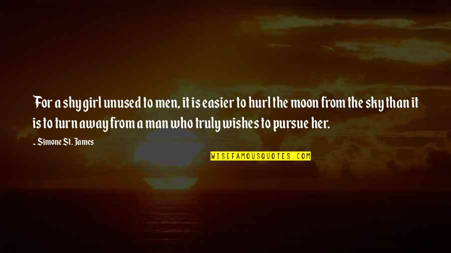 Moon Moon Quotes By Simone St. James: For a shy girl unused to men, it