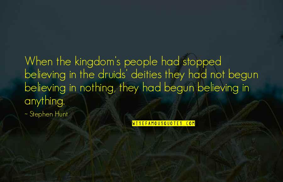Moon Over Manifest Quotes By Stephen Hunt: When the kingdom's people had stopped believing in