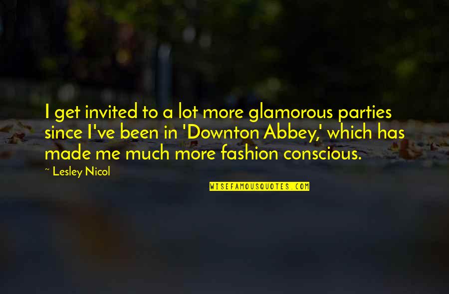 Moon Smile Quotes By Lesley Nicol: I get invited to a lot more glamorous