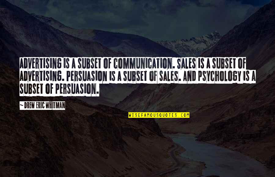 Moonbathing Tanka Quotes By Drew Eric Whitman: advertising is a subset of communication. Sales is Moonbathing Tanka Quotes By Drew Eric Whitman: advertising is a subset of communication. Sales is