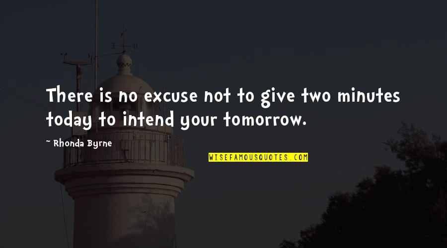Moonglow Book Quotes By Rhonda Byrne: There is no excuse not to give two