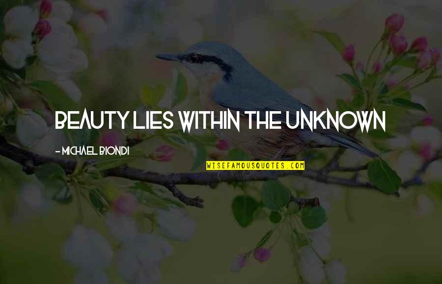 Moonlight Life Quotes By Michael Biondi: Beauty Lies Within The unknown