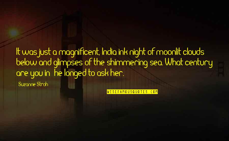 Moonlit Quotes By Suzanne Stroh: It was just a magnificent, India-ink night of