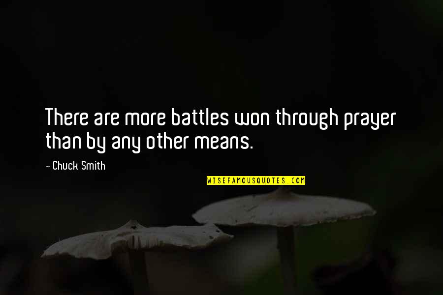 Moonman Quotes By Chuck Smith: There are more battles won through prayer than