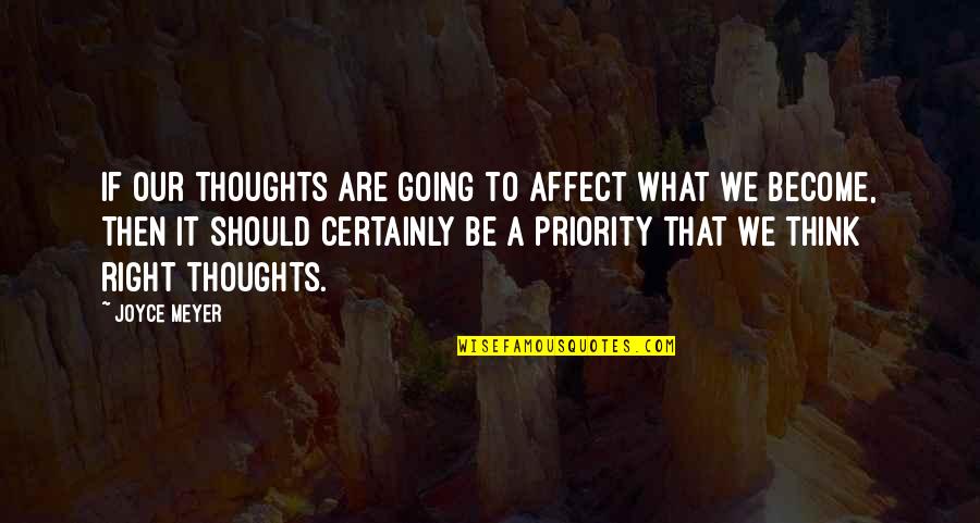 Moonskins Quotes By Joyce Meyer: If our thoughts are going to affect what Moonskins Quotes By Joyce Meyer: If our thoughts are going to affect what