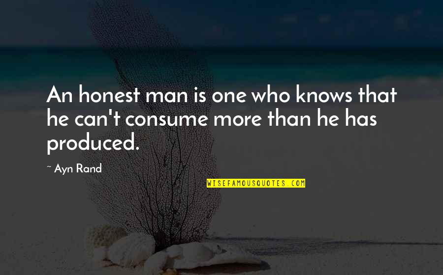 Moonstones Quotes By Ayn Rand: An honest man is one who knows that