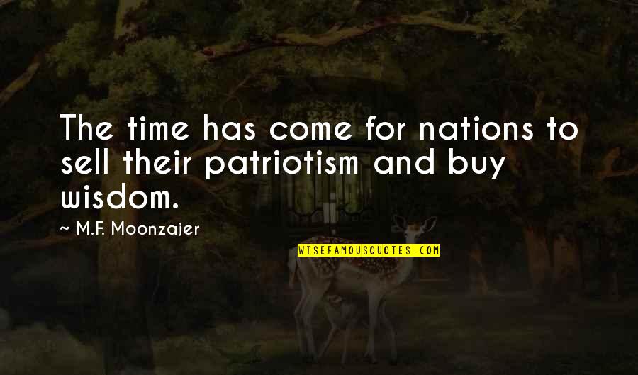 Moonzajer Quotes By M.F. Moonzajer: The time has come for nations to sell