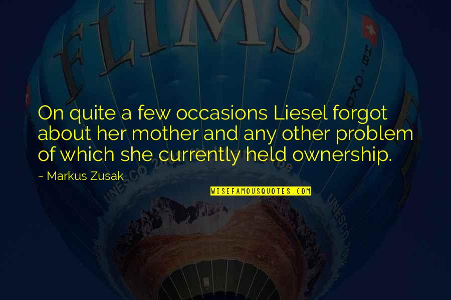 Moors Murders Quotes By Markus Zusak: On quite a few occasions Liesel forgot about
