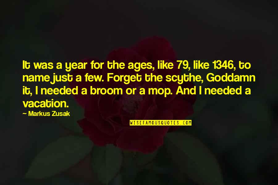 Mop Quotes By Markus Zusak: It was a year for the ages, like Mop Quotes By Markus Zusak: It was a year for the ages, like