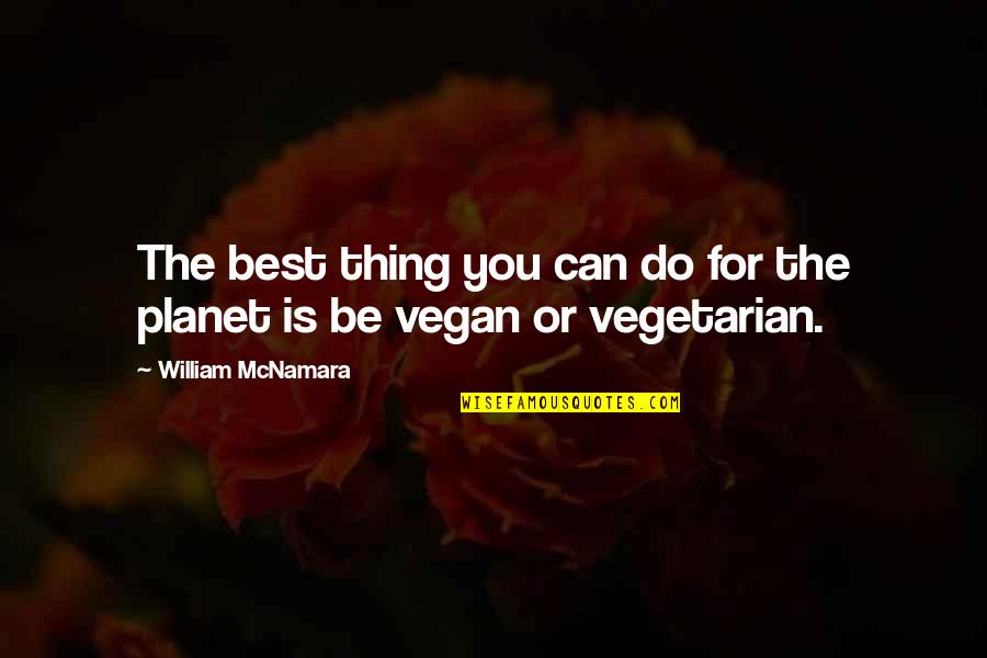 Morabito Bakery Quotes By William McNamara: The best thing you can do for the Morabito Bakery Quotes By William McNamara: The best thing you can do for the