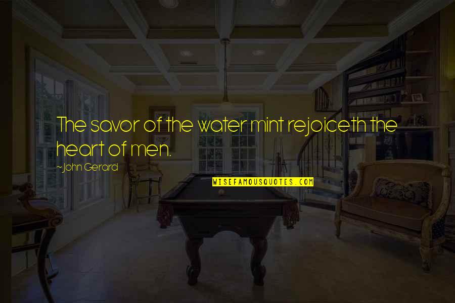 Moraes Cassidy Quotes By John Gerard: The savor of the water mint rejoiceth the