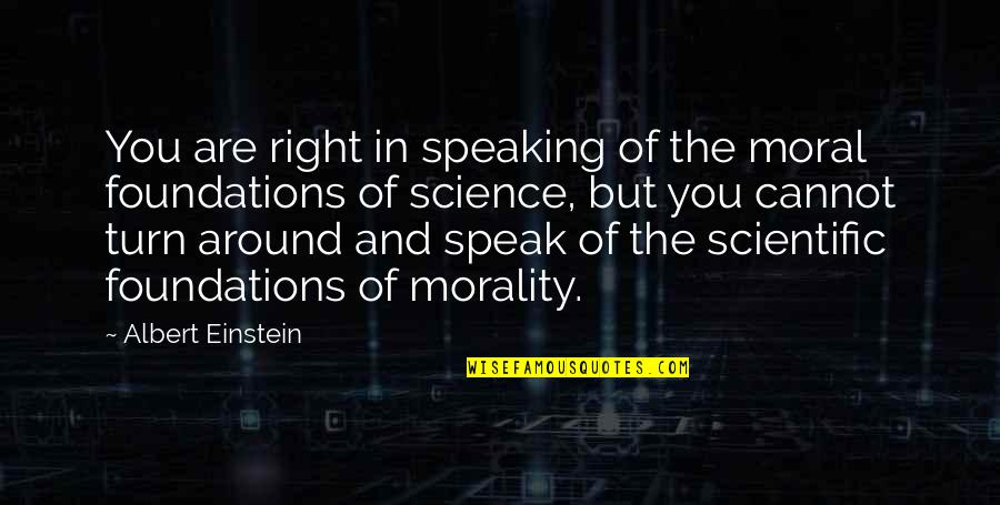 Moral And Religion Quotes By Albert Einstein: You are right in speaking of the moral