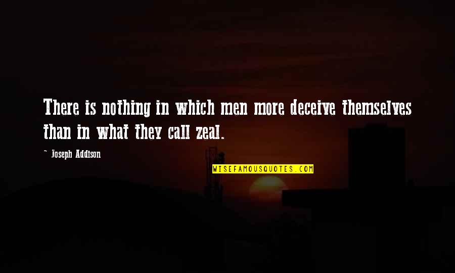 Moral Cautionary Quotes By Joseph Addison: There is nothing in which men more deceive