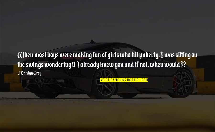 Moral Decline Quotes By Marilyn Grey: When most boys were making fun of girls Moral Decline Quotes By Marilyn Grey: When most boys were making fun of girls