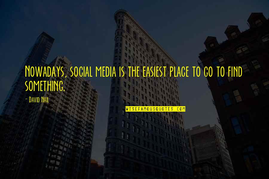 Moral Integrity Example Quotes By David Nail: Nowadays, social media is the easiest place to