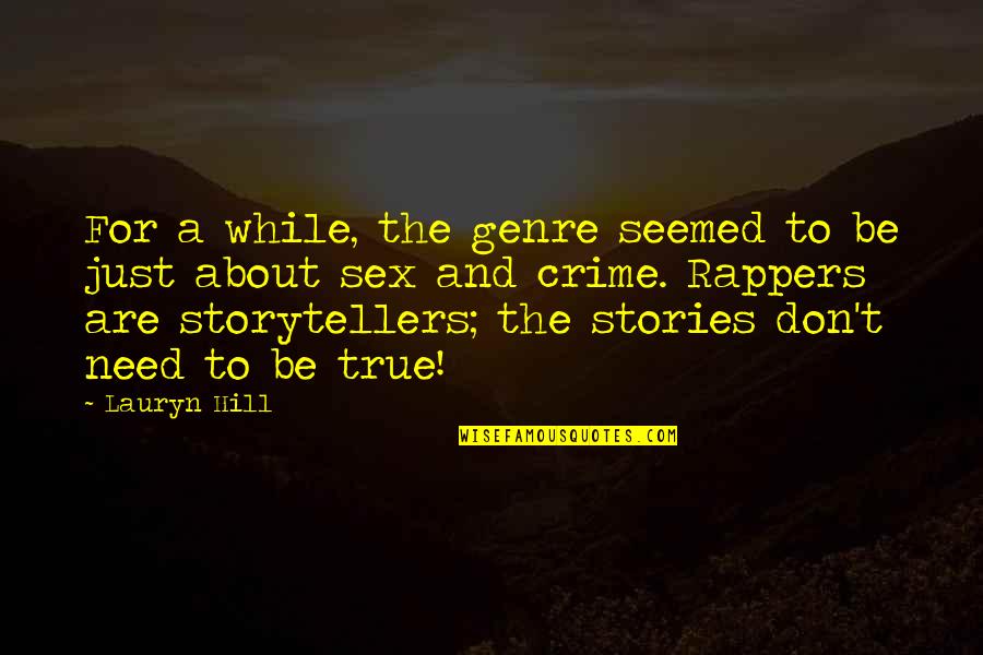 Moral Integrity Example Quotes By Lauryn Hill: For a while, the genre seemed to be Moral Integrity Example Quotes By Lauryn Hill: For a while, the genre seemed to be