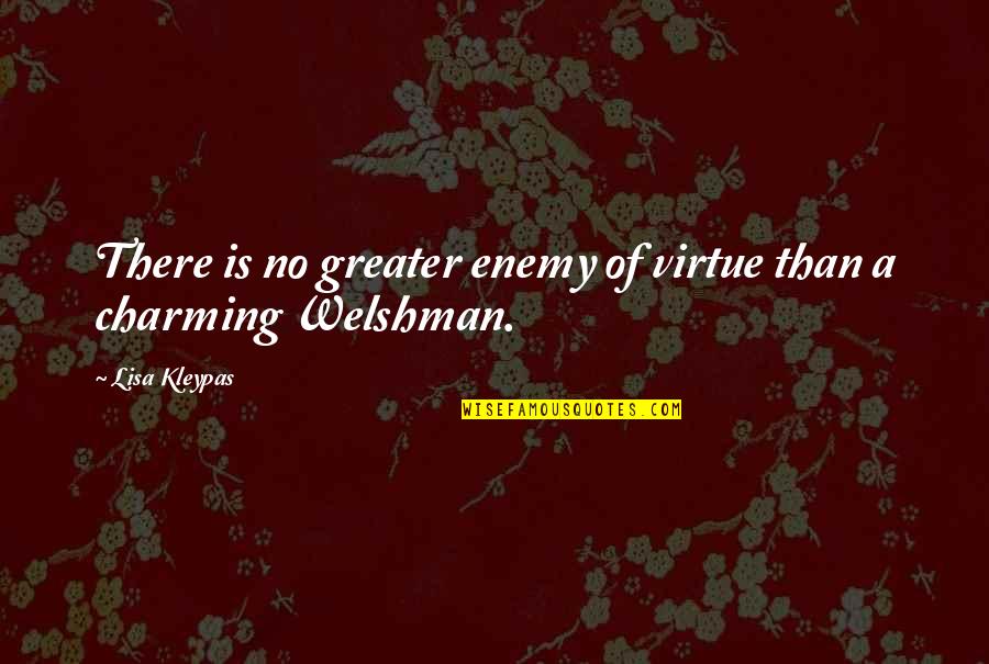 Moral Loneliness Quotes By Lisa Kleypas: There is no greater enemy of virtue than