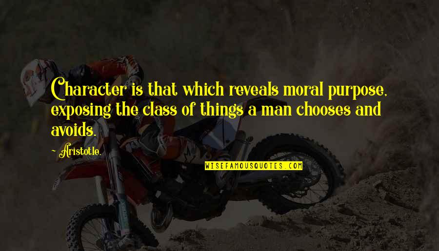 Moral Purpose Quotes By Aristotle.: Character is that which reveals moral purpose, exposing