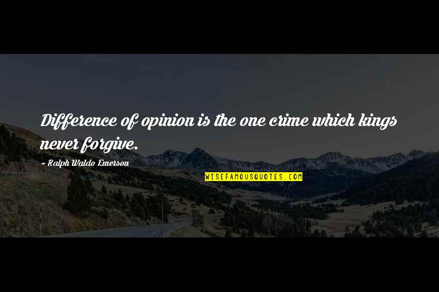 Moral Uncertainty Quotes By Ralph Waldo Emerson: Difference of opinion is the one crime which