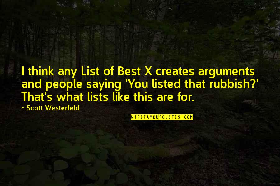 Moralisches Quotes By Scott Westerfeld: I think any List of Best X creates