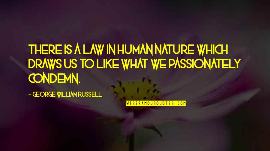 Morality And Law Quotes By George William Russell: There is a law in human nature which