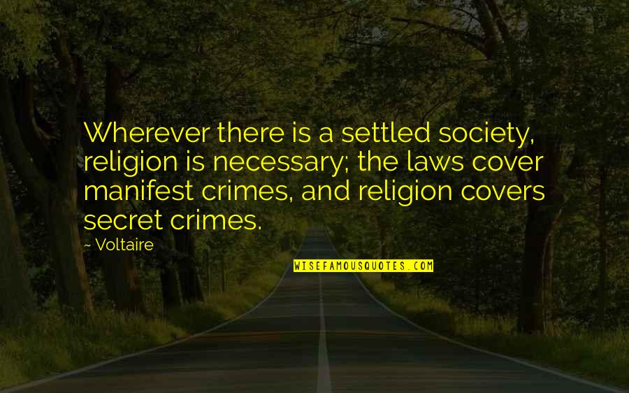 Morality And Leadership Quotes By Voltaire: Wherever there is a settled society, religion is Morality And Leadership Quotes By Voltaire: Wherever there is a settled society, religion is