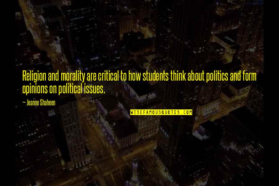 Morality In Politics Quotes By Jeanne Shaheen: Religion and morality are critical to how students