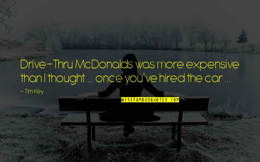 Moraware Countertops Quotes By Tim Key: Drive-Thru McDonalds was more expensive than I thought