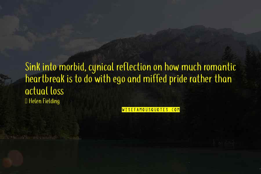 Morbid Romantic Quotes By Helen Fielding: Sink into morbid, cynical reflection on how much