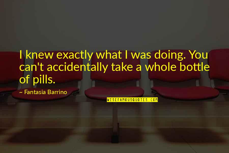 Morbidity Vs Mortality Quotes By Fantasia Barrino: I knew exactly what I was doing. You Morbidity Vs Mortality Quotes By Fantasia Barrino: I knew exactly what I was doing. You