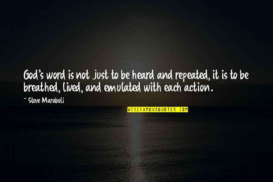 Morbleu Quotes By Steve Maraboli: God's word is not just to be heard