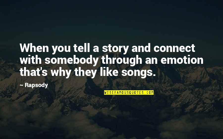 Mordantly Def Quotes By Rapsody: When you tell a story and connect with