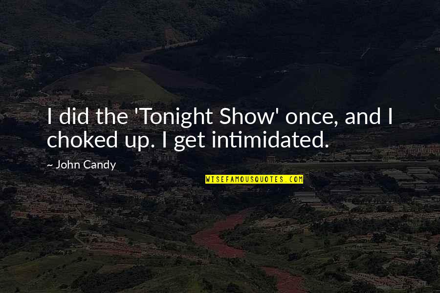 Mordiente Definicion Quotes By John Candy: I did the 'Tonight Show' once, and I
