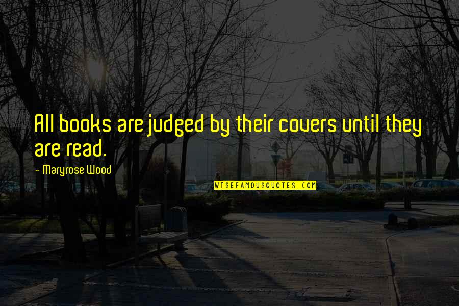 Mordine Legacy Quotes By Maryrose Wood: All books are judged by their covers until