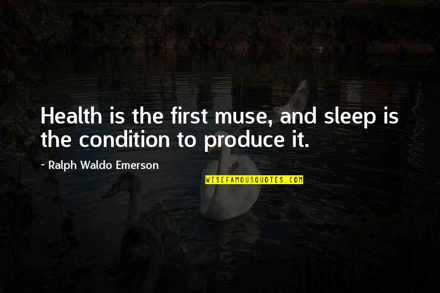 Mordion Family Fox Quotes By Ralph Waldo Emerson: Health is the first muse, and sleep is