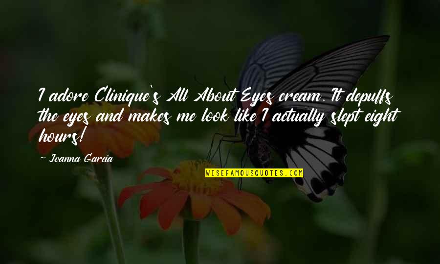 Mordiscos Quotes By Joanna Garcia: I adore Clinique's All About Eyes cream. It