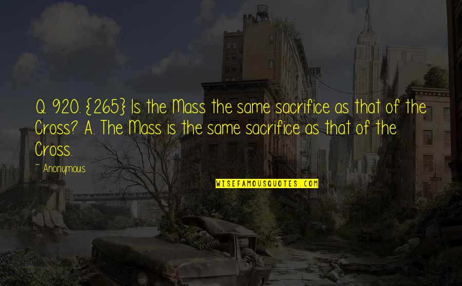 Mordor Quotes By Anonymous: Q. 920. {265} Is the Mass the same Mordor Quotes By Anonymous: Q. 920. {265} Is the Mass the same